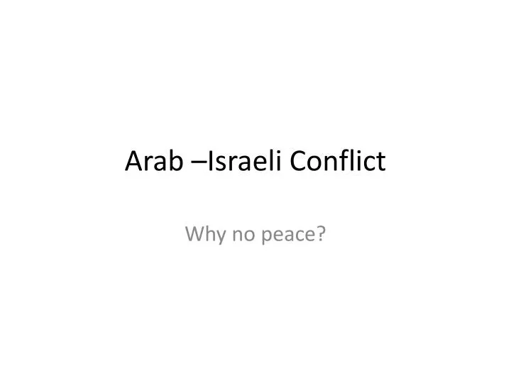Ppt Arab Israeli Conflict Powerpoint Presentation Free Download Id2505757