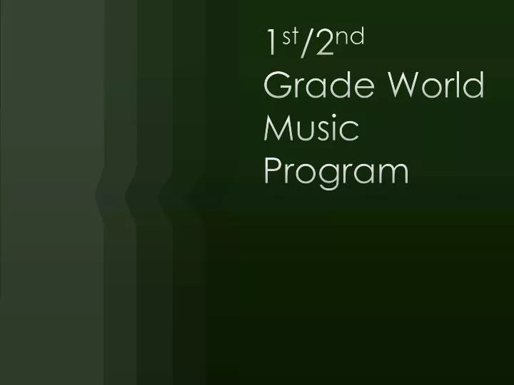 1 st 2 nd grade world music program