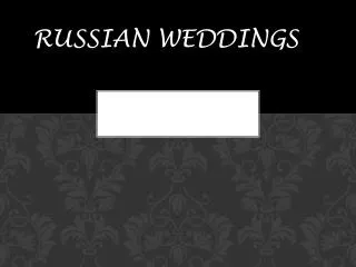 RUSSIAN WEDDINGS