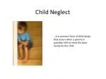 Child Neglect - slide 1