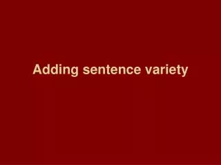 Adding sentence variety