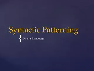 Syntactic Patterning