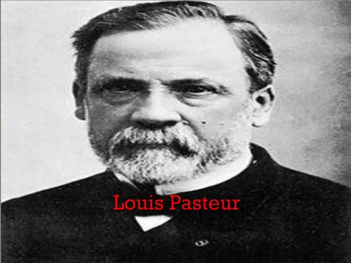 louis pasteur