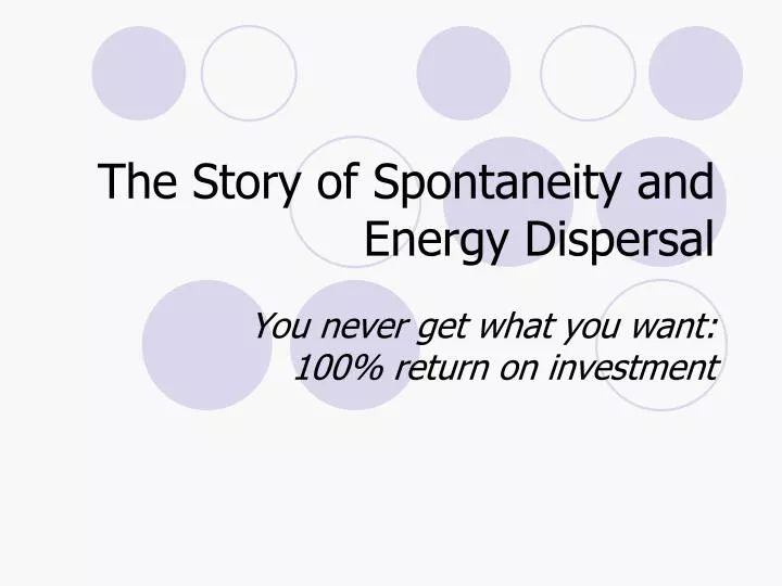 the story of spontaneity and energy dispersal