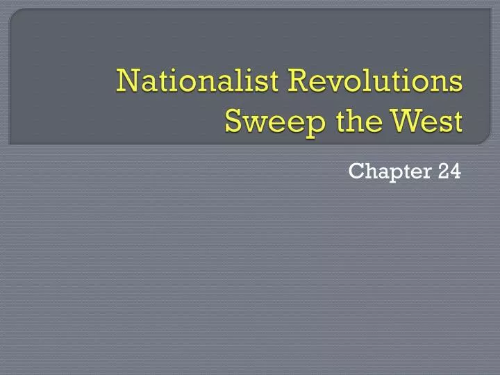 nationalist revolutions sweep the west