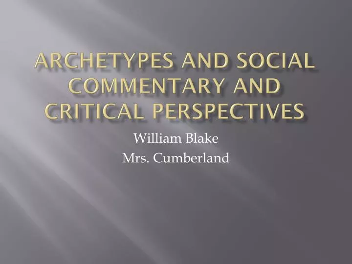 archetypes and social commentary and critical perspectives