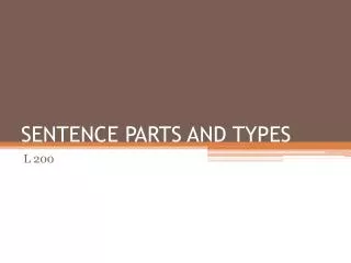 SENTENCE PARTS AND TYPES