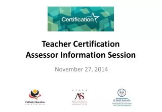 Teacher Certification Assessor Information Session