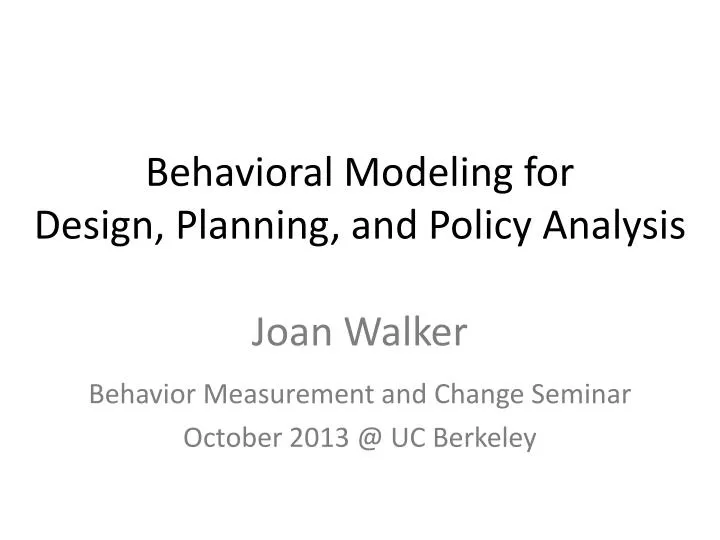 behavioral modeling for design planning and policy analysis