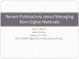 Recent Publications about Managing Born-Digital Materials