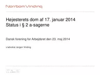 h jesterets dom af 17 januar 2014 status i 2 a sagerne