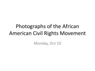 Photographs of the African American Civil Rights Movement