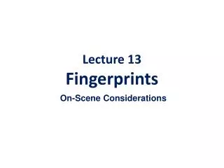 Lecture 13 Fingerprints
