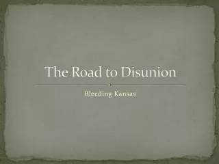 The Road to Disunion