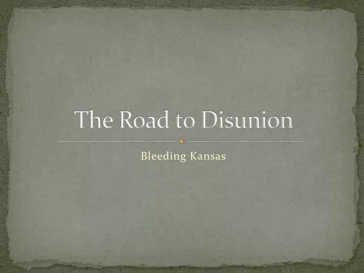 the road to disunion