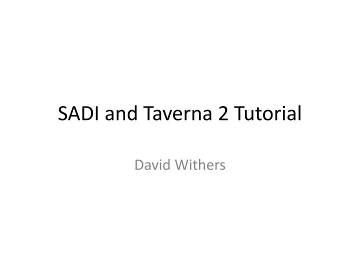 sadi and taverna 2 tutorial
