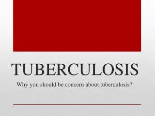 TUBERCULOSIS