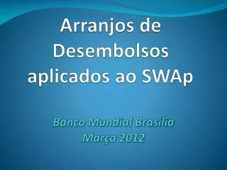 arranjos de desembolsos aplicados ao swap