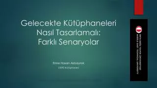 gelecekte k t phaneleri n as l t asarlamal farkl senaryolar