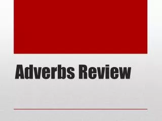 Adverbs Review