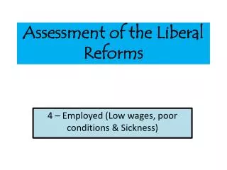 Assessment of the Liberal Reforms