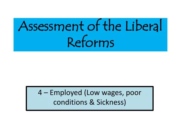 assessment of the liberal reforms