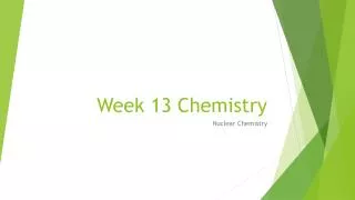 Week 13 Chemistry