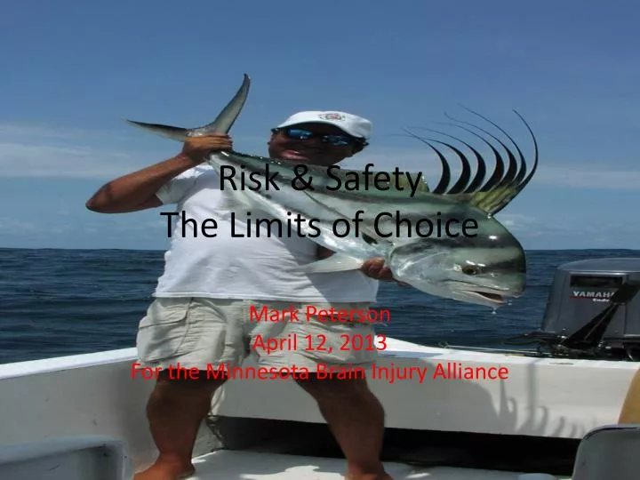 risk safety the limits of choice