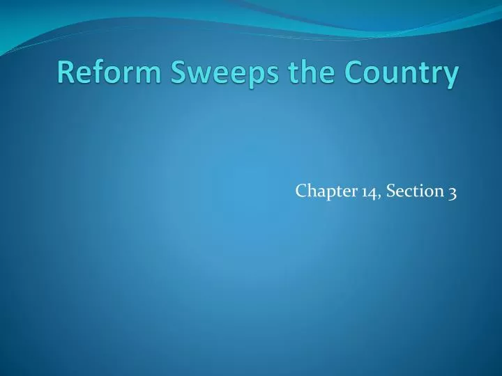 reform sweeps the country