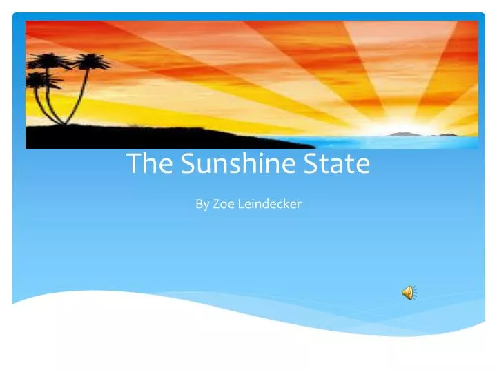 the sunshine state