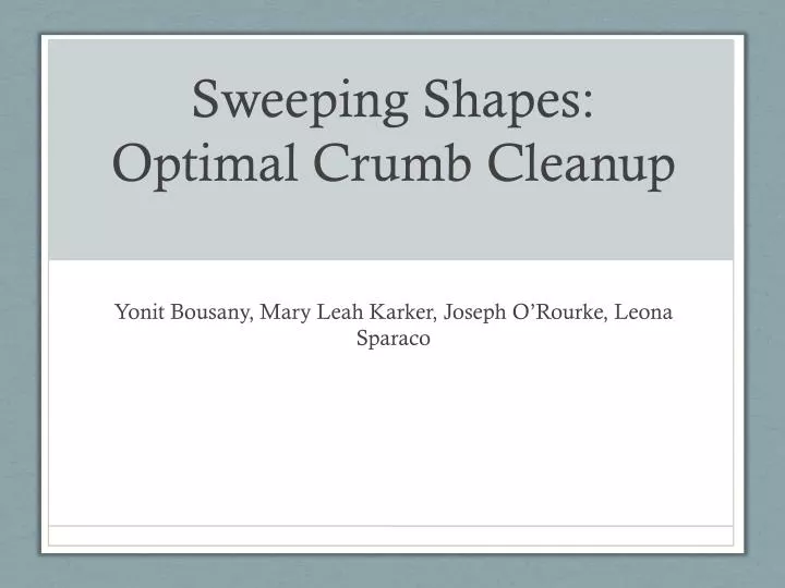 sweeping shapes optimal crumb cleanup