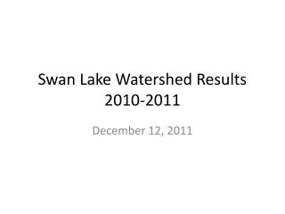 Swan Lake Watershed Results 2010-2011