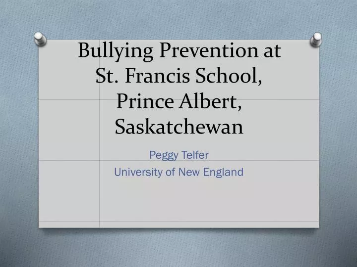 bullying prevention at st francis school prince albert saskatchewan