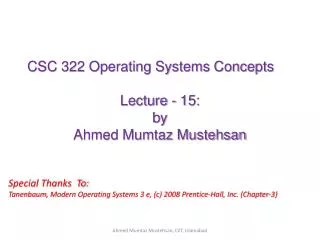 CSC 322 Operating Systems Concepts Lecture - 15: b y Ahmed Mumtaz Mustehsan