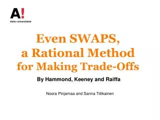 Even SWAPS, a Rational Method for Making Trade-Offs