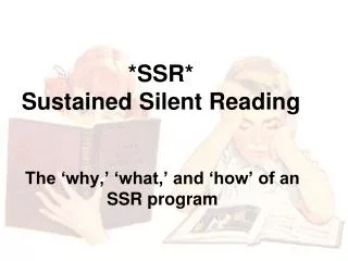* SSR* Sustained Silent Reading