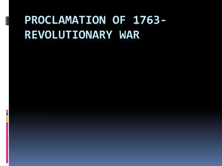 proclamation of 1763 revolutionary war