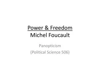 Power &amp; Freedom Michel Foucault
