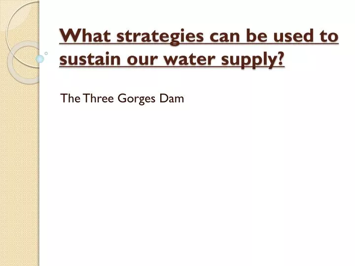 what strategies can be used to sustain our water supply