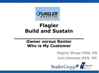 Flagler Build and Sustain ____________________ Owner versus Renter Who is My Customer