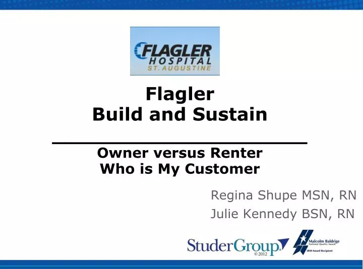 flagler build and sustain owner versus renter who is my customer