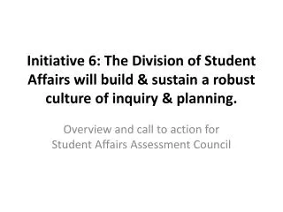 Overview and call to action for Student Affairs Assessment Council