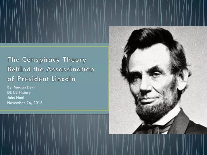 the conspiracy theory behind the assassination of president lincoln