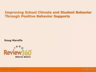 Improving School Climate and Student Behavior Through Positive Behavior Supports