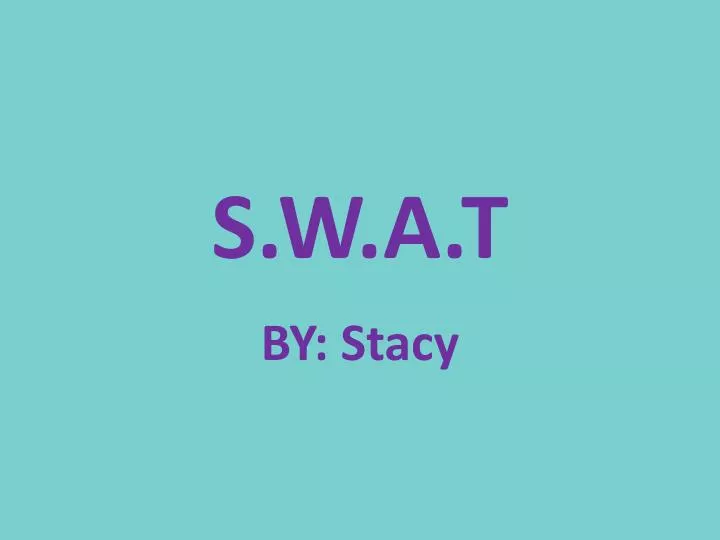 s w a t