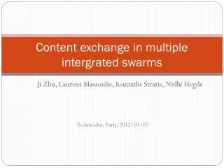Content exchange in multiple intergrated swarms