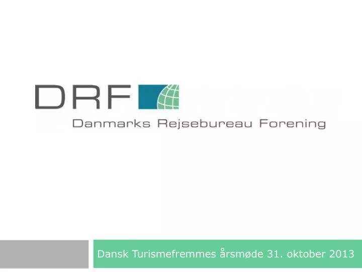 dansk turismefremmes rsm de 31 oktober 2013
