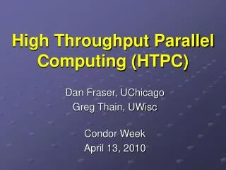 High Throughput Parallel Computing (HTPC)