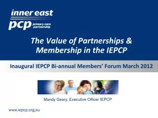 The Value of Partnerships &amp; Membership in the IEPCP