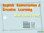 English Conversation &amp; Creative Learning - slide 1